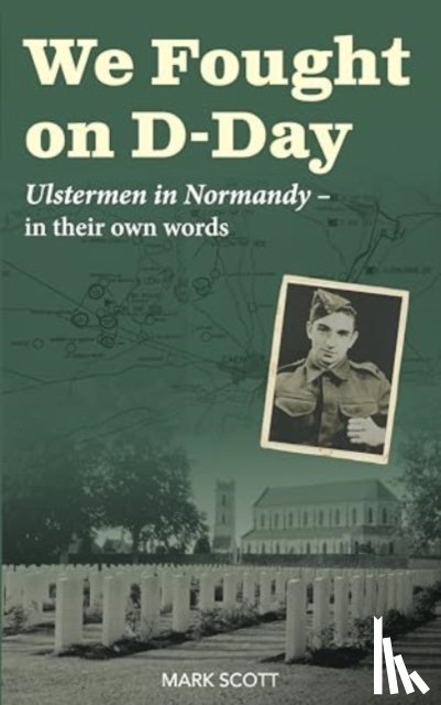 Scott, Mark - We Fought on D-Day