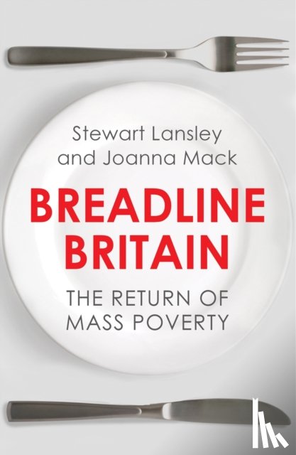 Lansley, Stewart, Mack, Joanna - Breadline Britain