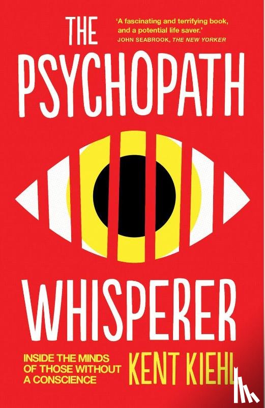 Kiehl, Kent - The Psychopath Whisperer