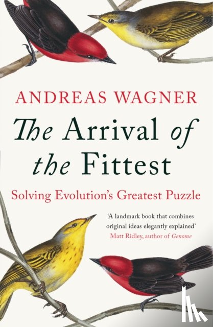 Wagner, Andreas - Arrival of the Fittest