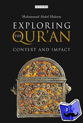 Haleem, Muhammad Abdel - Exploring the Qur'an