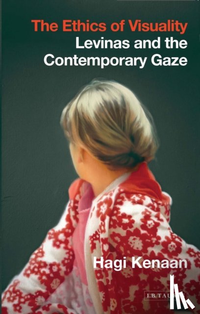 Kenaan, Hagi - The Ethics of Visuality