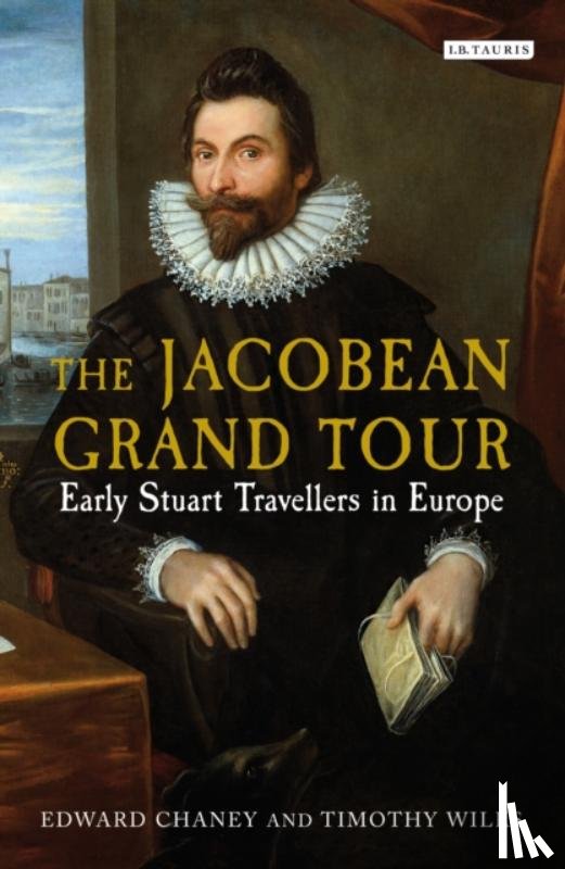 Chaney, Edward, Wilks, Timothy - The Jacobean Grand Tour