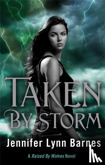 Barnes, Jennifer Lynn - Raised by Wolves: Taken by Storm