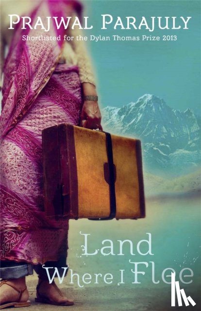 Parajuly, Prajwal - Land Where I Flee