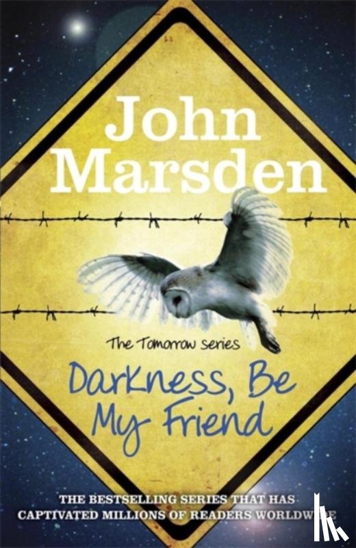 Marsden, John - The Tomorrow Series: Darkness Be My Friend
