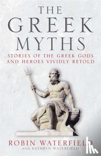 Waterfield, Robin, Waterfield, Kathryn - The Greek Myths