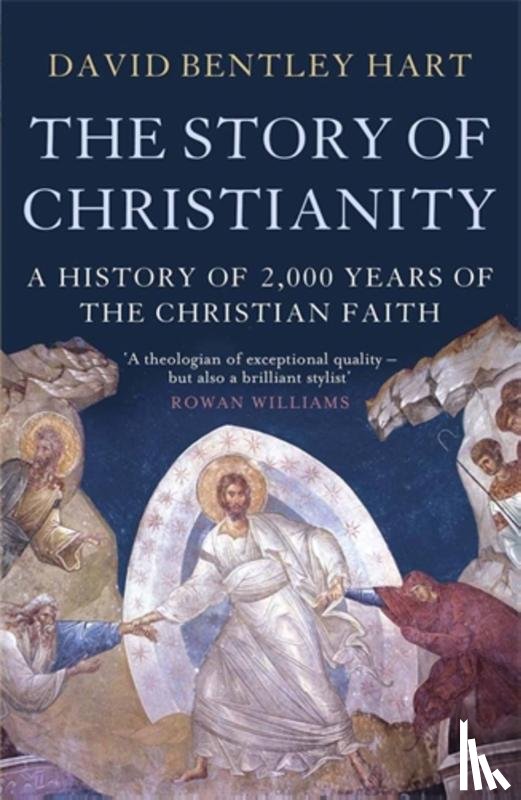 Bentley Hart, David - The Story of Christianity