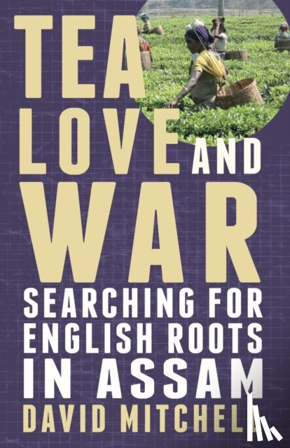 Mitchell, David - Tea, Love and War