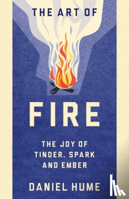 Hume, Daniel - The Art of Fire