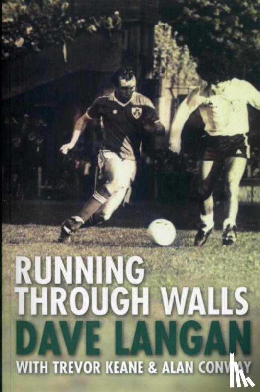 Keane, Trevor - Running Through Walls Dave Langan