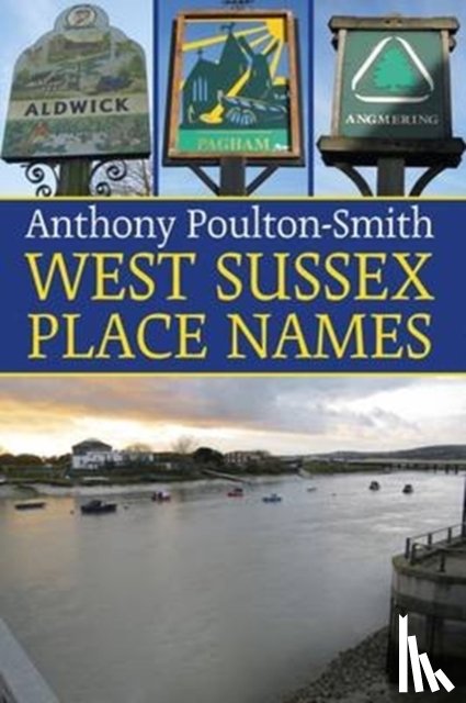 Poulton-Smith, Anthony - West Sussex Place Names