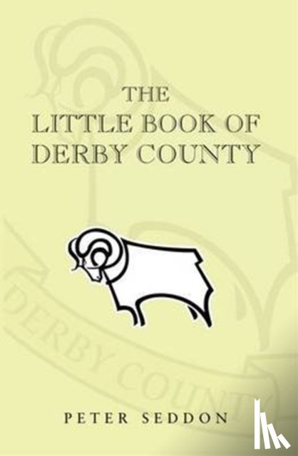 Seddon, Peter J. - The Little Book of Derby County