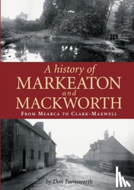 Farnsworth, Don - A History of Markeaton and Mackworth