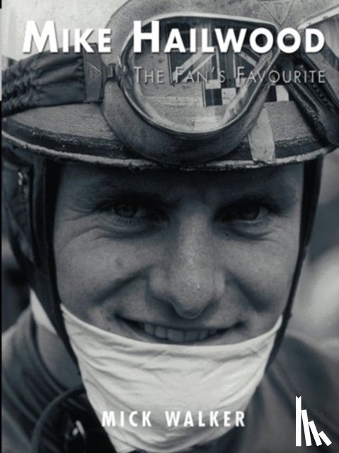 Walker, Mick - Mike Hailwood - The Fan's Favourite