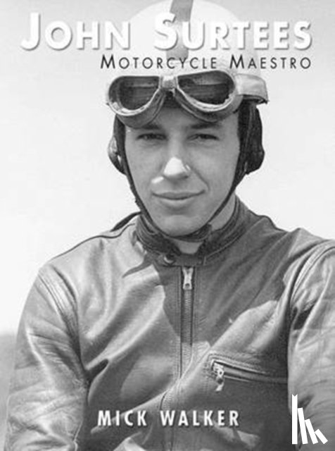 Walker, Mick - John Surtees - Motorcycle Maestro