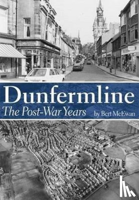 McEwan, Bert - Dunfermline: The Post-War Years