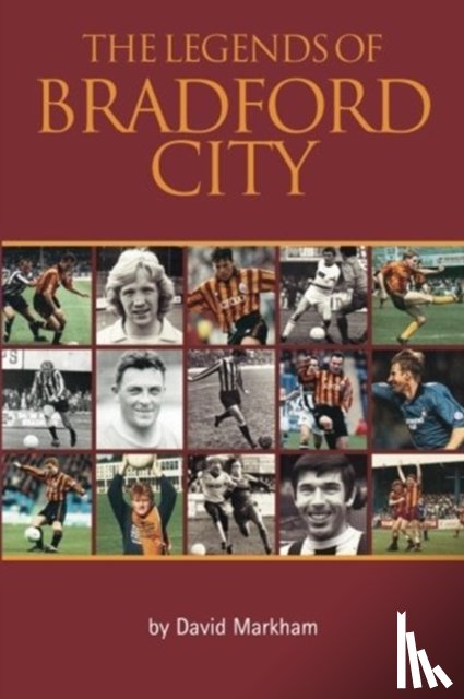 Markham - The Legends of Bradford City
