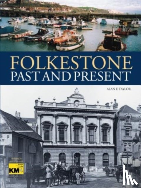 Taylor, Alan F - Folkestone Past and Present