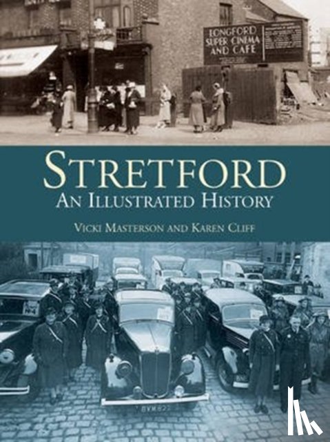 Masterton, Vicki - Stretford: An Illustrated History