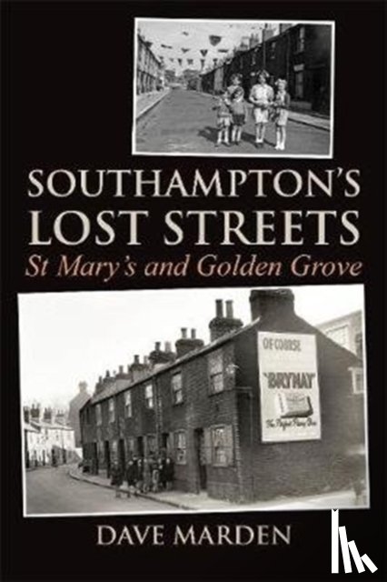 Marden, Dave - Southampton's Lost Streets