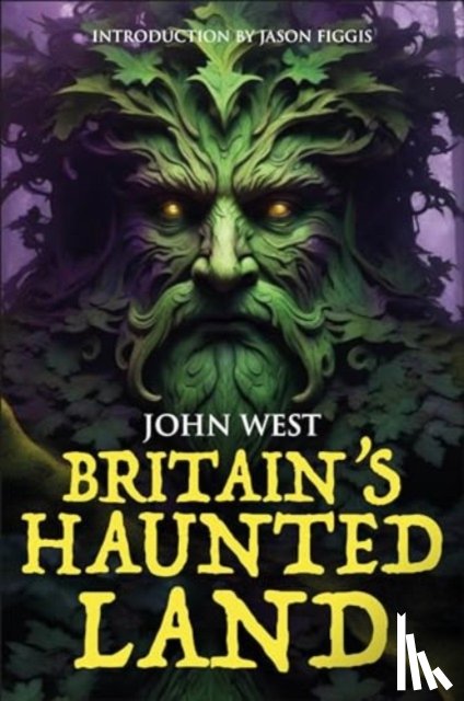 West, John - Britain's Haunted Land