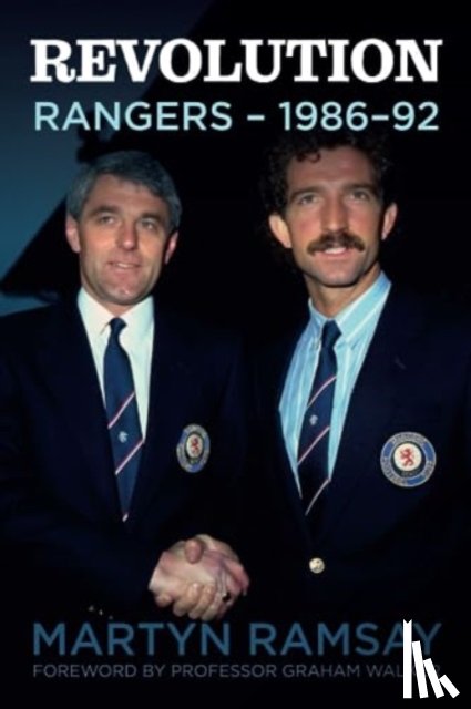 Ramsay, Martyn - Revolution: Rangers (1986-92)