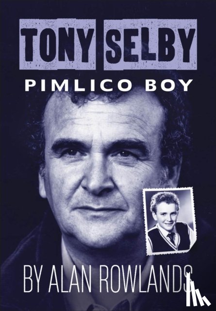 Rowlands, Alan - Tony Selby: Pimlico Boy