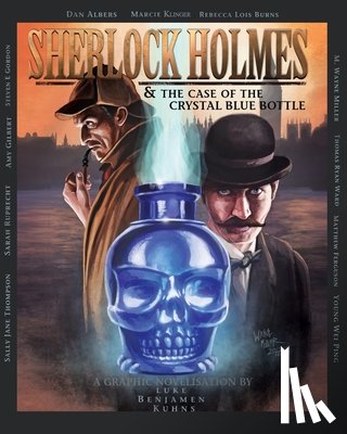Kuhns, Luke - Sherlock Holmes and the Case of the Crystal Blue Bottle: a Graphic Novel