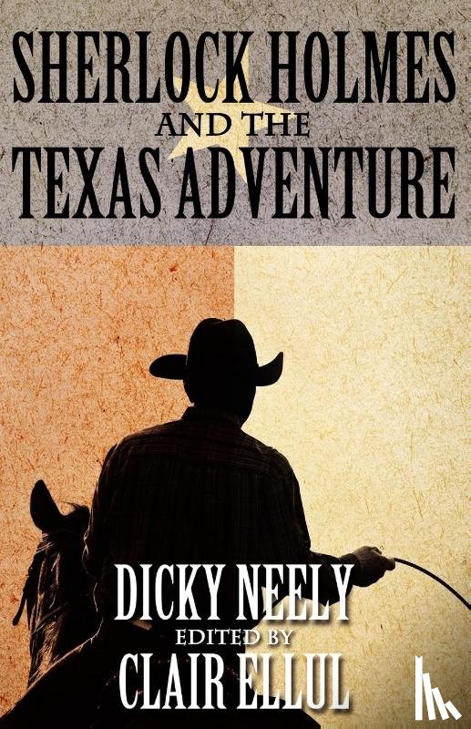 Neely, Dicky - Sherlock Holmes and The Texas Adventure