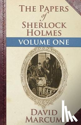 Marcum, David - The Papers of Sherlock Holmes: Vol. I