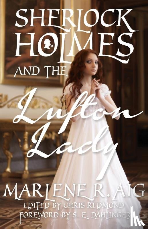 Aig, Marlene R. - Sherlock Holmes and The Lufton Lady