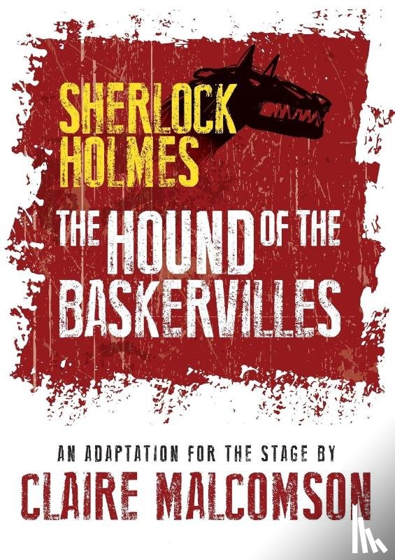 Malcomson, Claire - The Hound of the Baskervilles: An Adaptation for the Stage