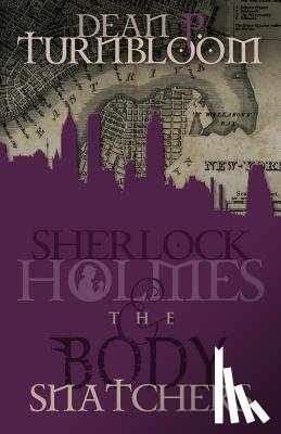 Turnbloom, Dean - Sherlock Holmes and the Body Snatchers
