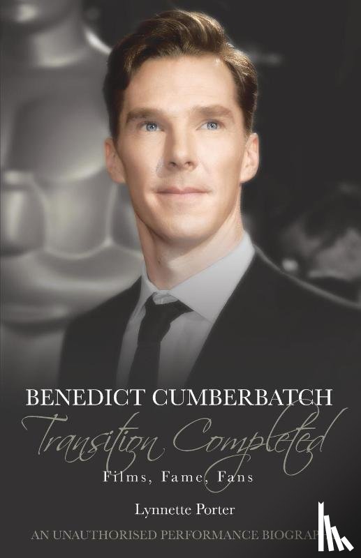 Lynnette Porter - Benedict Cumberbatch, Transition Completed: Films, Fame, Fans