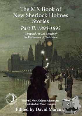 Marcum, David - The Mx Book of New Sherlock Holmes Stories Part II: 1890 to 1895