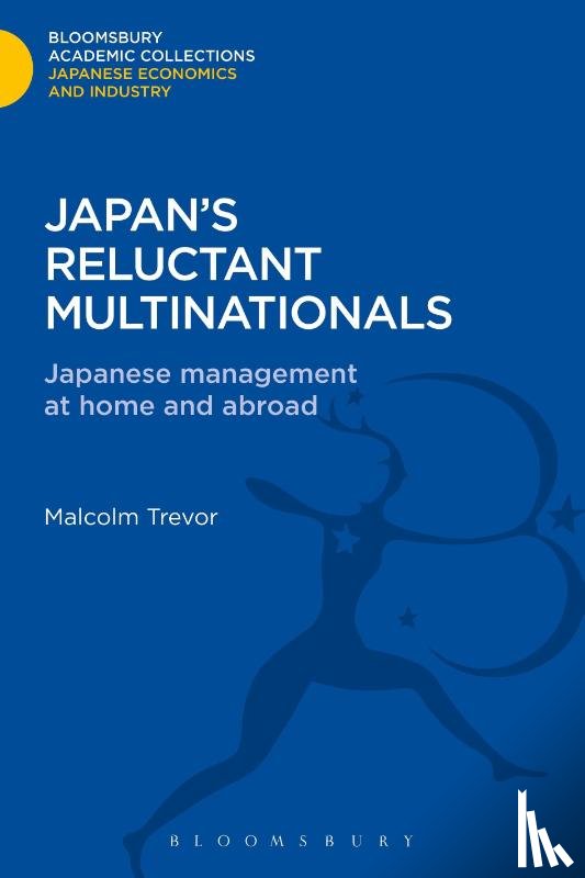 Trevor, Malcolm - Japan's Reluctant Multinationals