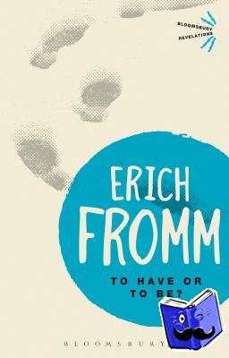 Fromm, Erich - To Have or To Be?