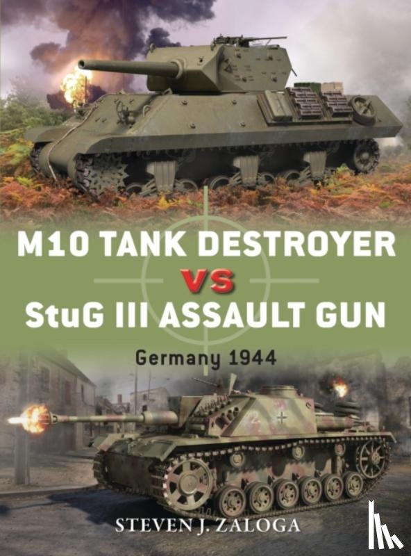 Zaloga, Steven J. - M10 Tank Destroyer vs StuG III Assault Gun