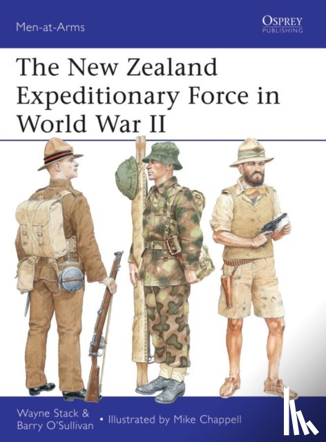 Stack, Wayne, O’Sullivan, Barry - The New Zealand Expeditionary Force in World War II