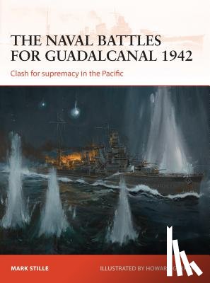Stille, Mark (Author) - The naval battles for Guadalcanal 1942