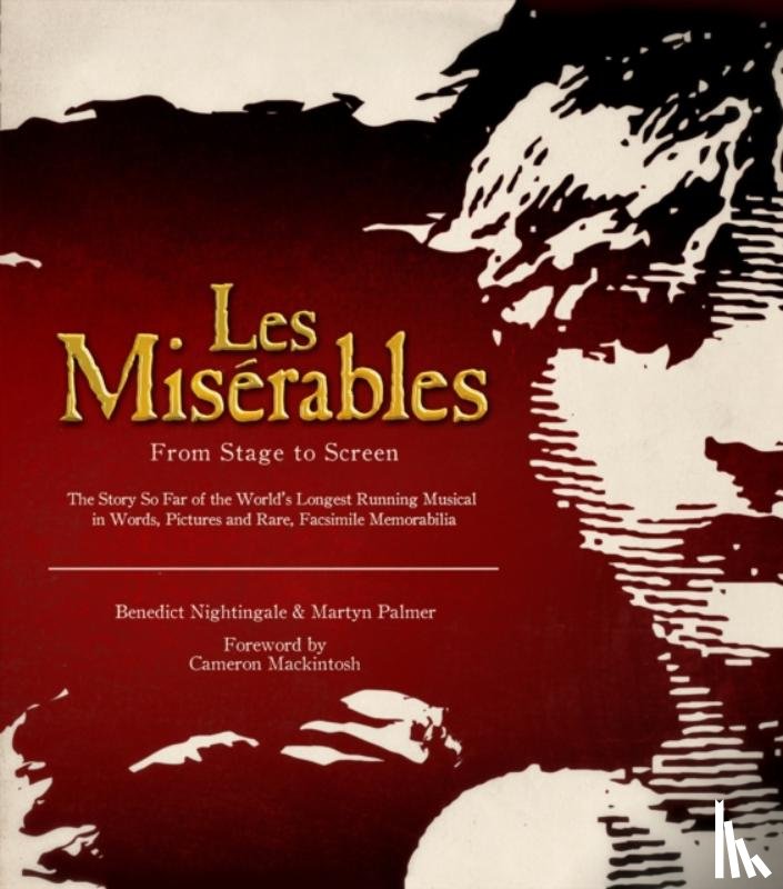 Nightingale, Benedict, Palmer, Martyn - Les Miserables: The Official Archives