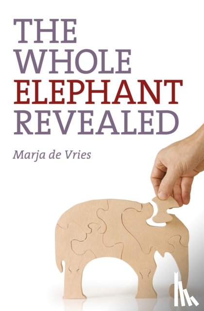 De Vries, Marja - Whole Elephant Revealed, The – Insights into the existence and operation of Universal Laws and the Golden Ratio