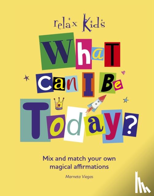 Viegas, Marneta - Relax Kids: What Can I Be Today?