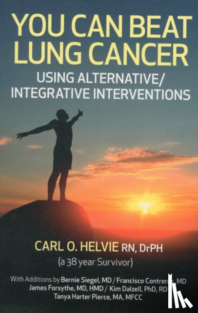 Helvie, Carl - You Can Beat Lung Cancer – Using Alternative/Integrative Interventions
