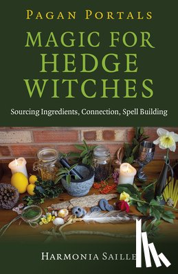Saille, Harmonia - Pagan Portals - Magic for Hedge Witches