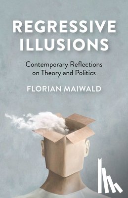 Maiwald, Florian - Regressive Illusions