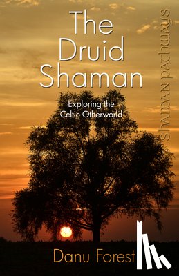 Forest, Danu - Shaman Pathways - the Druid Shaman