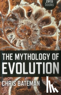 Bateman, Chris - Mythology of Evolution, The
