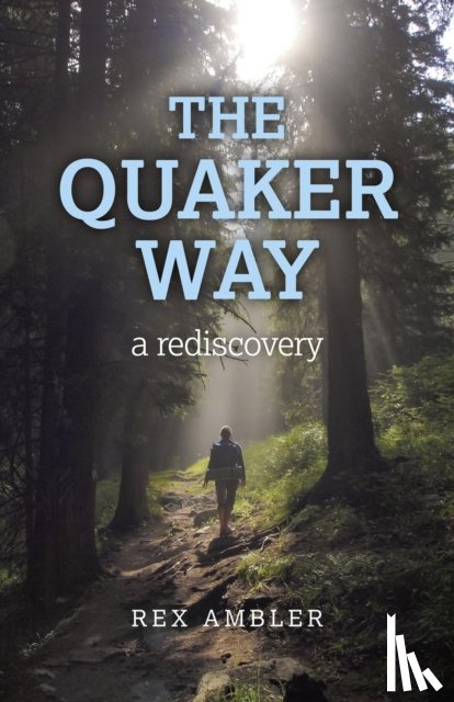 Ambler, Rex - Quaker Way, The – a rediscovery